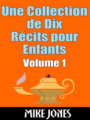 cover image of Une Collection de Dix Récits pour Enfants